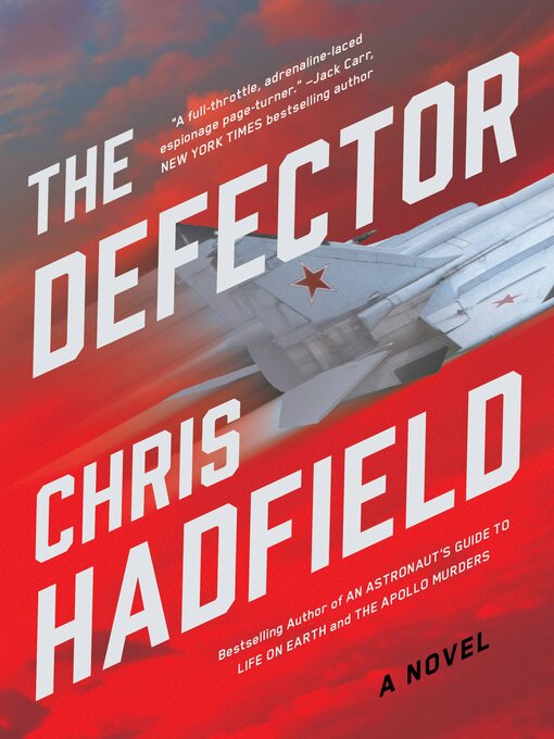 Title details for The Defector by Chris Hadfield - Wait list